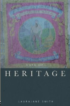 Uses of Heritage - Smith Laurajane