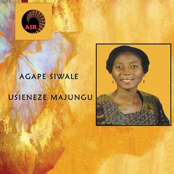 Usieneze Majungu - Agape Siwale