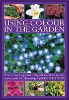 Using Colour in the Gardens - Matthews Jackie