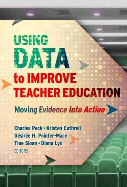 Using Data to Improve Teacher Education. Moving Evidence Into Action ...