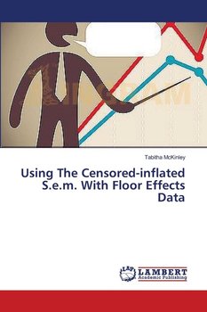 Using The Censored-inflated S.e.m. With Floor Effects Data - Mckinley Tabitha