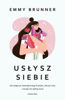 Usłysz siebie Brunner Emmy