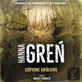 Uśpione królowe - audiobook - Greń Hanna