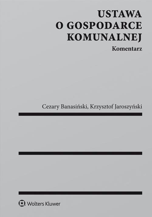 Ustawa o gospodarce komunalnej. Komentarz - Banasiński Cezary | Książka