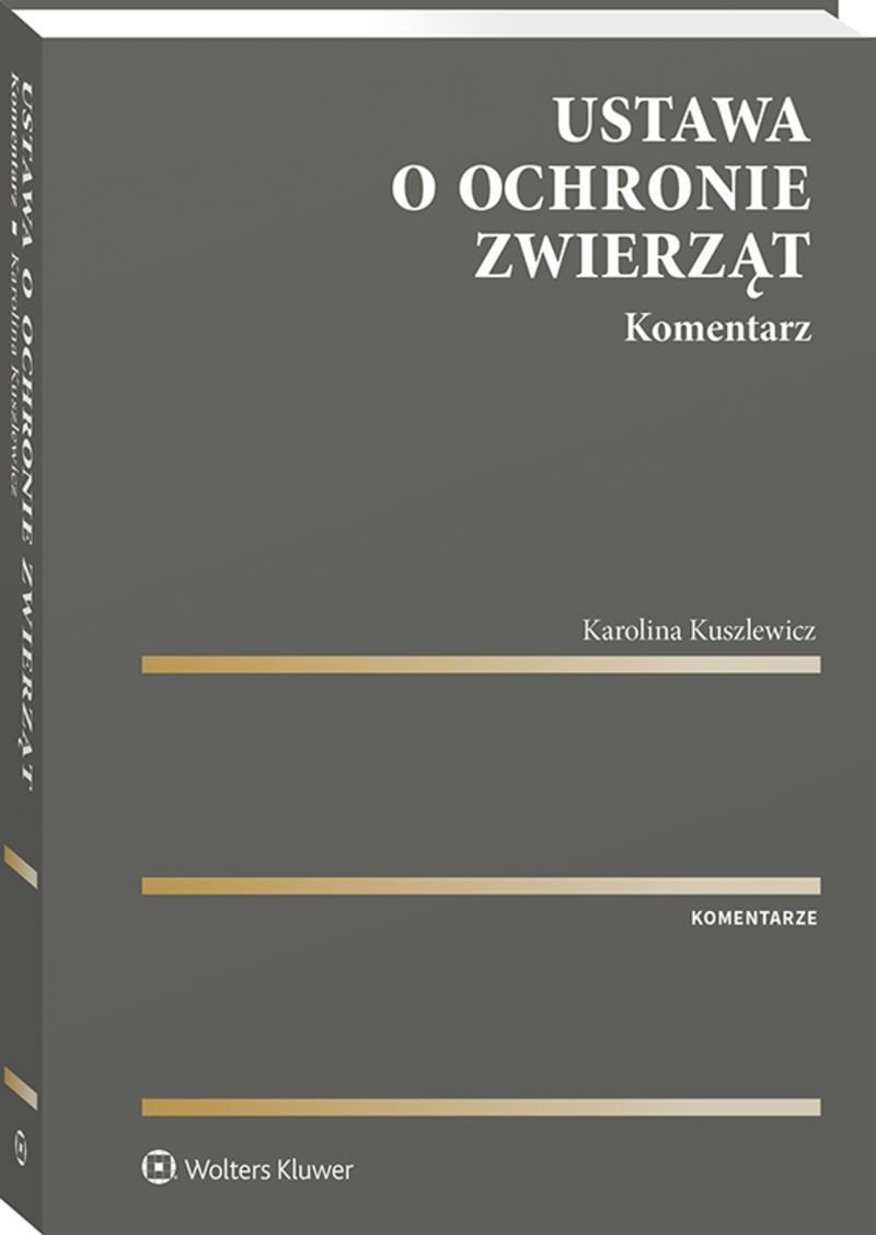 Ustawa O Ochronie Zwierząt. Komentarz - Kuszlewicz Karolina | Książka W ...