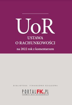 Ustawa o rachunkowości 2022. Tekst ujednolicony z komentarzem eksperta do zmian - Trzpioła Katarzyna