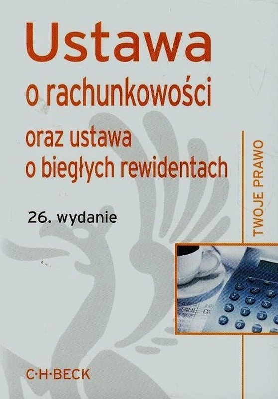 Ustawa O Rachunkowości Oraz Ustawa O Biegłych Rewidentach Opracowanie Zbiorowe Książka W Empik 9366