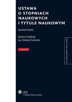 Ustawa o stopniach naukowych i tytule naukowym. Komentarz - Zieliński Jan Michał, Izdebski Hubert