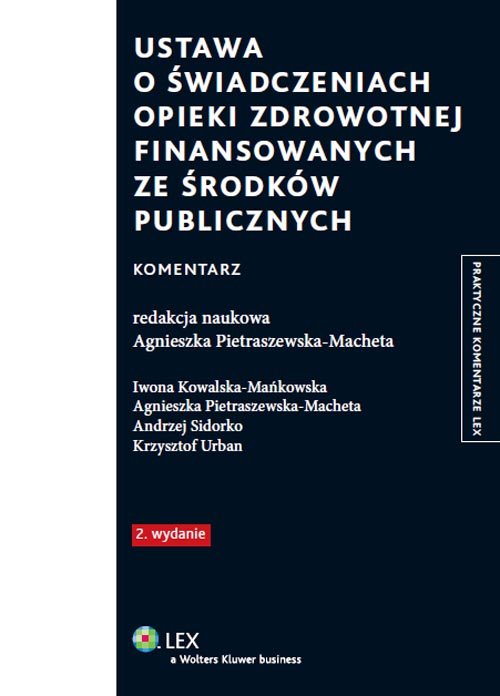 O świadczeniach Opieki Zdrowotnej Finansowanych Ze środków Publicznych Ustawa o świadczeniach opieki zdrowotnej finansowanych ze środków