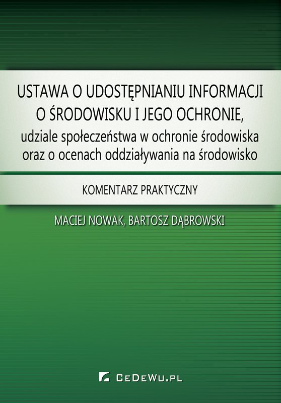 Ustawa O Udostępnianiu Informacji O środowisku I Jego Ochronie, Udziale ...