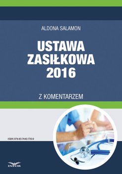 Ustawa zasiłkowa 2016 z komentarzem - Salamon Aldona