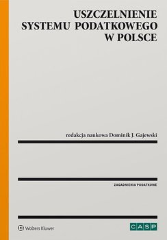 Uszczelnienie systemu podatkowego w Polsce - Gajewski Dominik J.