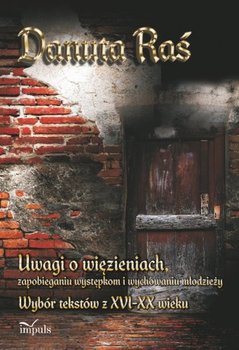 Uwagi o więzieniach, zapobieganiu występkom i wychowaniu młodzieży - Raś Danuta