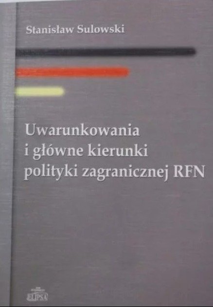 Uwarunkowania i główne kierunki polityki zagranicznej RFN - Sulowski