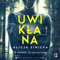 Uwikłana - audiobook - Sinicka Alicja