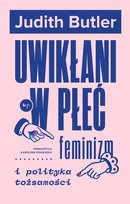 Uwikłani w płeć Butler Judith