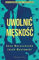 Uwolnić męskość - ebook EPUB