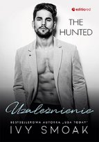 Uzależnienie. The Hunted. Tom 2 Ivy Smoak