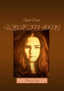 Uzależniona. Część 1 - Duma Agata