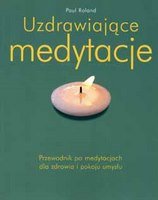 Uzdrawiające Medytacje - Roland Paul