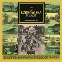 Uzdrowiska polskie. Reprint z 1936 roku - Opracowanie zbiorowe
