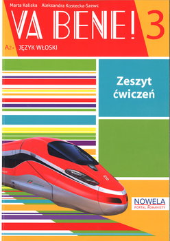 Va Bene 3. Język włoski. Zeszyt ćwiczeń. Poziom A2 - Kaliska Marta, Kostecka-Szewc Aleksandra