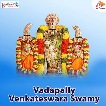 Vadapally Venkateswara Swamy - K M Chandralekha