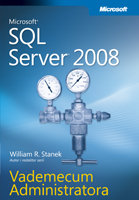 Vademecum Administratora Microsoft SQL Server 2008 - Stanek William
