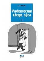 Vademecum złego ojca. Tom 3 Delisle Guy