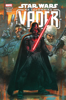 Vader na celowniku. Star Wars - Thompson Robbie, Laming Marc, Bolson Cris