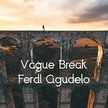 Vague Break - Ferdl Agudelo