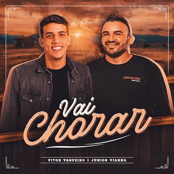 Vai Chorar - Vitor Vaqueiro & Junior Vianna