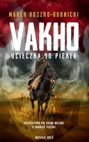 Vakho. Ucieczka do piekła Boszko-Rudnicki Marek
