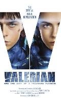 Valerian and the City of a Thousand Planets: The Official Movie Novelization - Besson Luc, Golden Christie