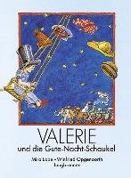 Valerie und die Gute-Nacht-Schaukel - Lobe Mira, Opgenoorth Winfried