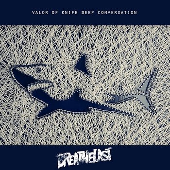 Valor Of Knife Deep Conversation - Breathelast