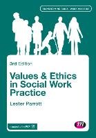 Values and Ethics in Social Work Practice - Parrott Lester