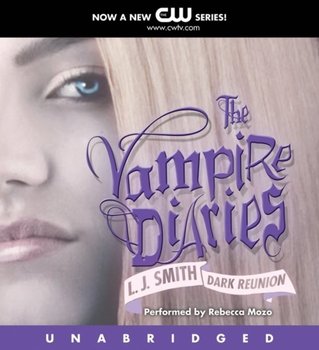 Vampire Diaries: Dark Reunion - Smith L. J.