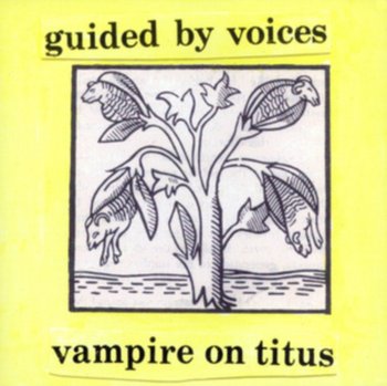 Vampire On Titus, płyta winylowa - Guided By Voices