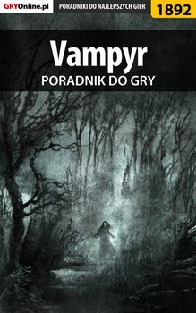 Vampyr - poradnik do gry - Misztal Grzegorz Alban3k