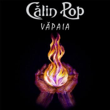 Văpaia - Calin Pop feat. Toni Dijmarescu, Flavius Suciu
