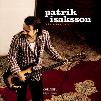 Vår sista dag - Patrik Isaksson