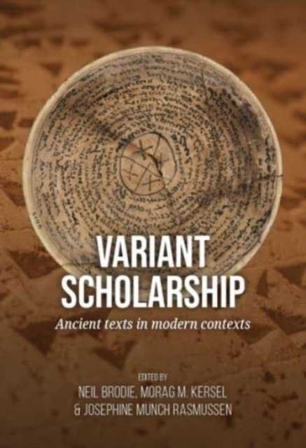 Variant scholarship Ancient texts in modern contexts Neil