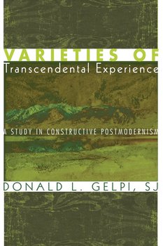 Varieties of Transcendental Experience - Gelpi Donald L. SJ