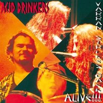 Varran Strikes Back - Alive !!! Acid Drinkers