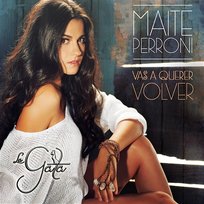 Vas A Querer Volver Maite Perroni