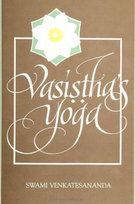 Vasistha´s Yoga Swami Venkatesananda