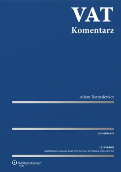 VAT. Komentarz 2017 - Bartosiewicz Adam