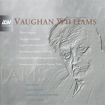 Vaughan Williams: Partita, 3 Vocalises, Fantasia on a Theme by Thomas Tallis, The Lark Ascending - Emma Johnson, Academy of St Martin in the Fields, Sir Neville Marriner, London Festival Orchestra, Ross Pople, Iona Brown