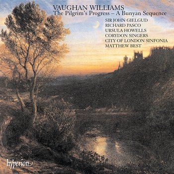 Vaughan Williams: The Pilgrim's Progress - Sir John Gielgud, City Of London Sinfonia, Matthew Best